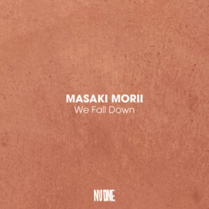 Masaki Morii - We Fall Down