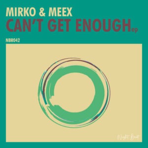 Mirko & Meex - Can't Get Enough