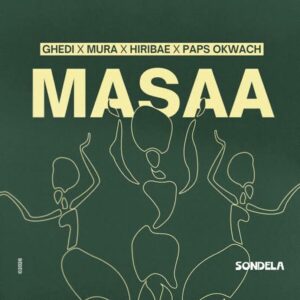 Mura, Hiribae, Ghedi, Paps Okwach - Masaa