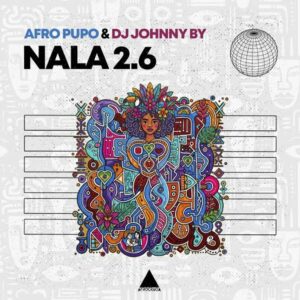 Afro Pupo & Dj Johnny By - Nala 2.6