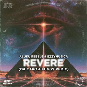 Aluku Rebels & Ezzymusica - Revere