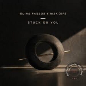 Elias Fassos & RisK (Gr) - Stuck On You