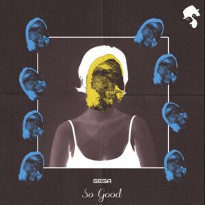 Gega - So Good