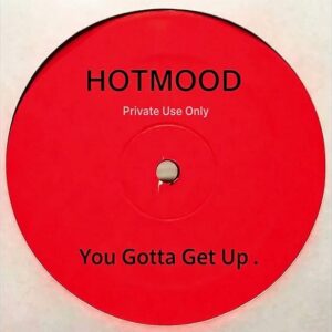 Hotmood - You Gotta Get Up