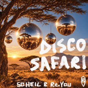 Soheil & Re:You - Disco Safari