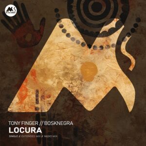 Tony Finger & Bosknegra - Locura