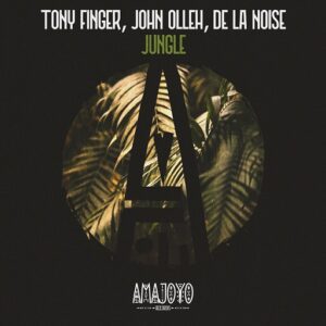 Tony Finger, John Olleh, De la Noise - Jungle